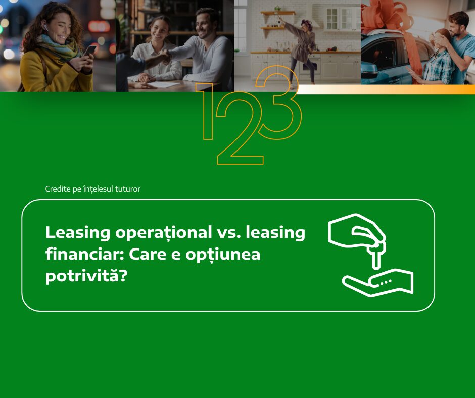 Leasing operațional vs leasing financiar: Care e opțiunea potrivită?