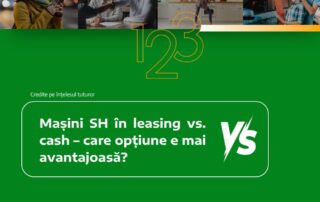 Mașini SH în leasing vs. cash – care opțiune e mai avantajoasă?